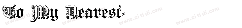 To My Dearest字体转换